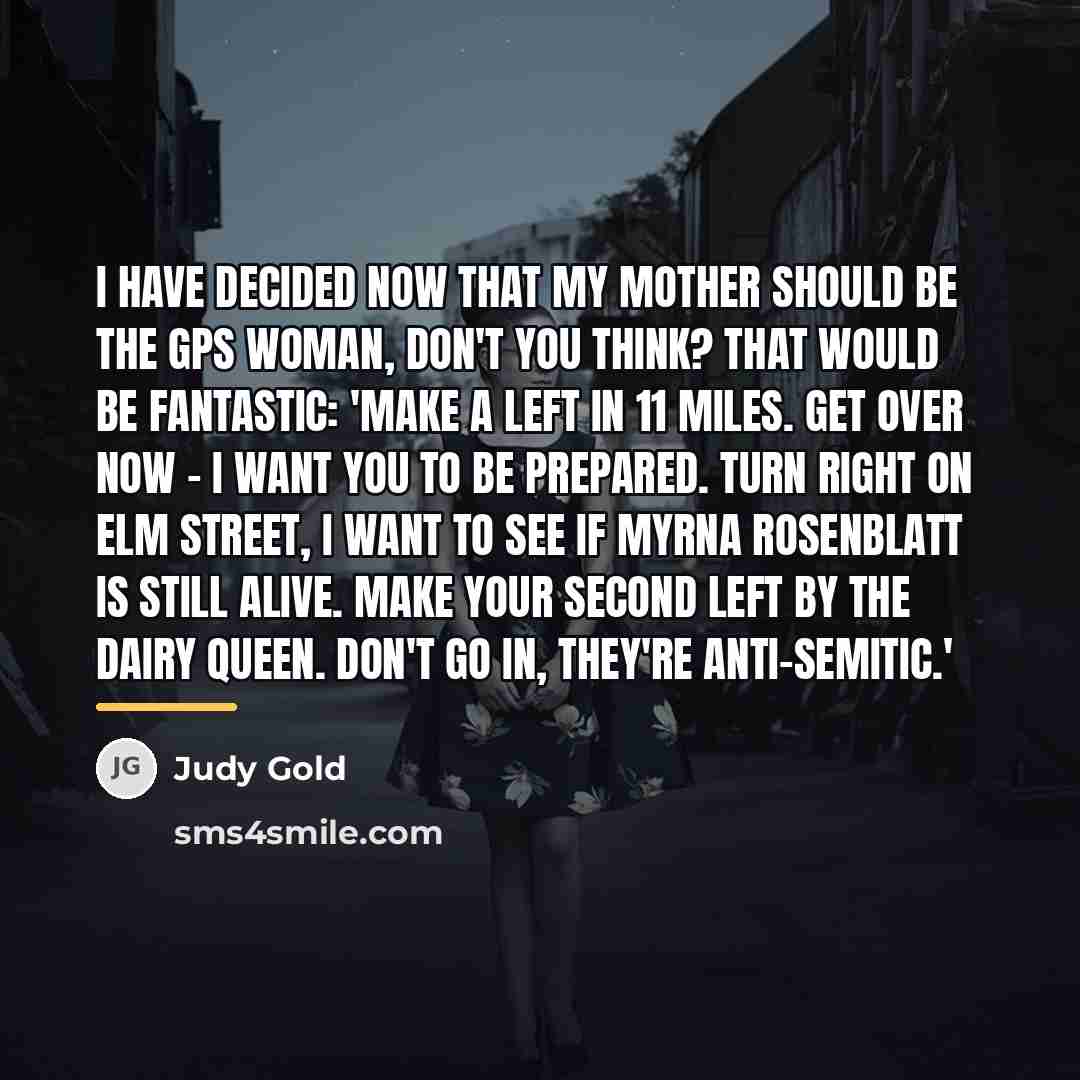 “I have decided now that my mother should be the…” quote by Judy Gold