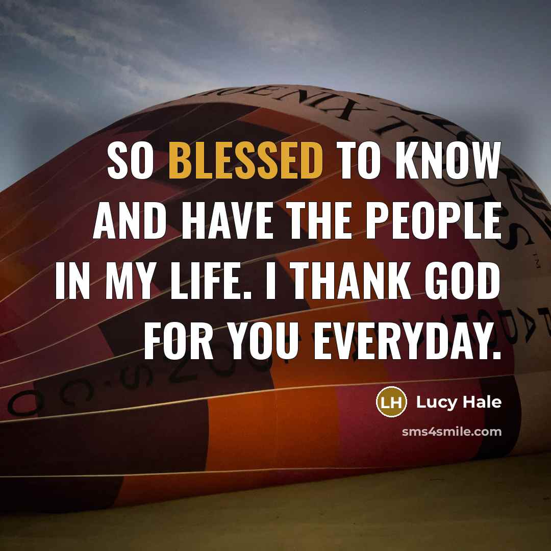 “So blessed to know and have the people in my…” quote by Lucy Hale