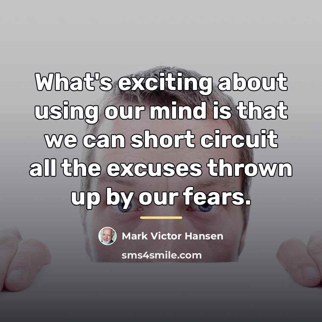 “What's exciting about using our mind is that we can…” quote by Mark Victor Hansen