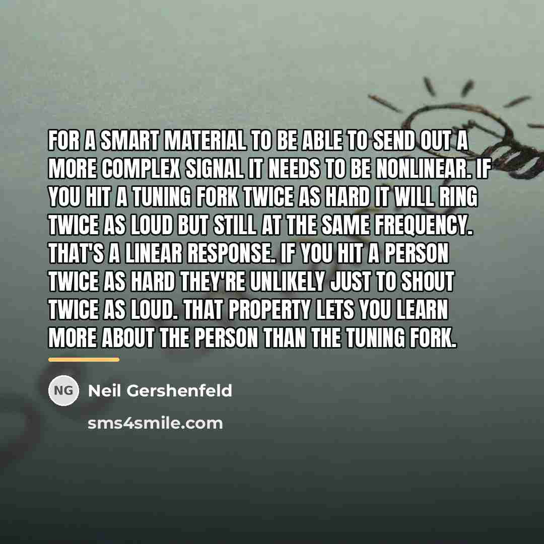 “For a smart material to be able to send out…” quote by Neil Gershenfeld