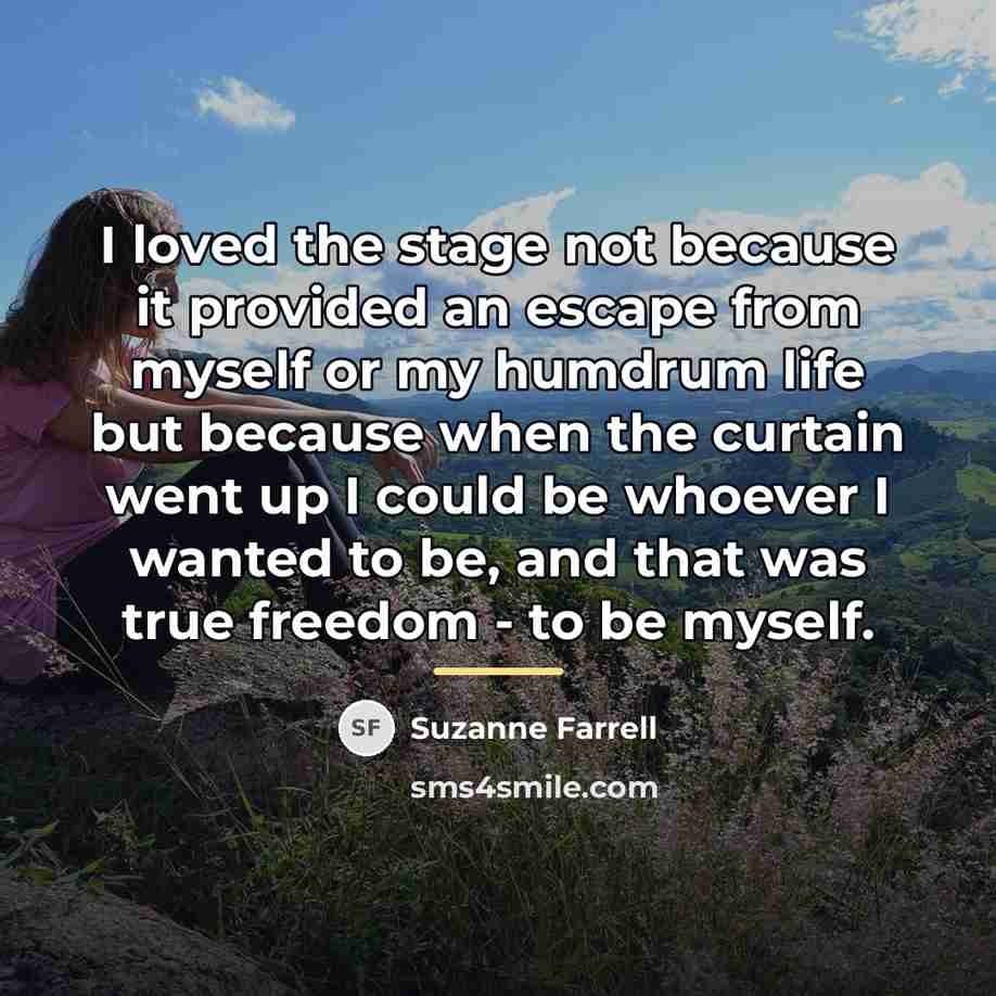 “I loved the stage not because it provided an escape…” quote by Suzanne Farrell