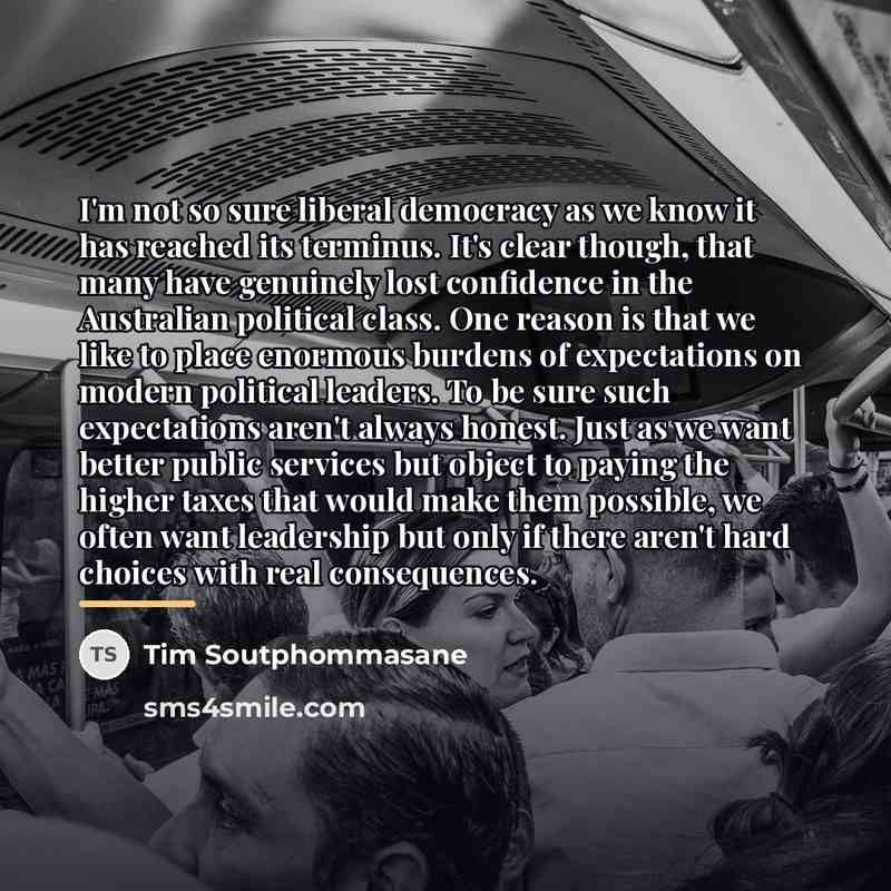 “I'm not so sure liberal democracy as we know it…” quote by Tim Soutphommasane