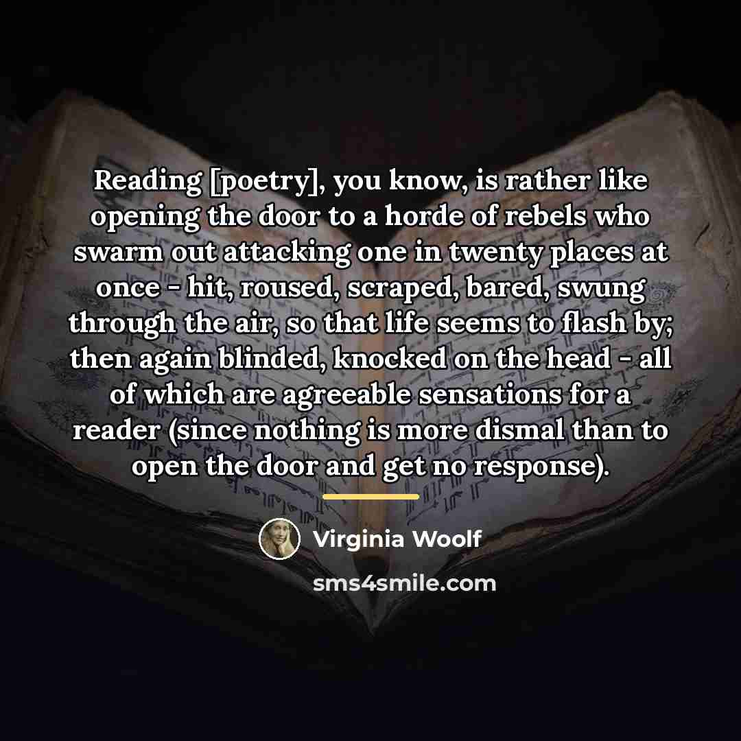 “Reading [poetry], you know, is rather like opening the door…” quote by Virginia Woolf