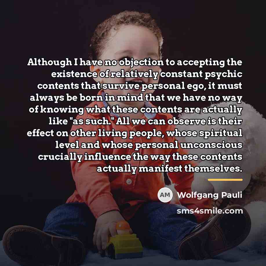“Although I have no objection to accepting the existence of…” quote by Wolfgang Pauli