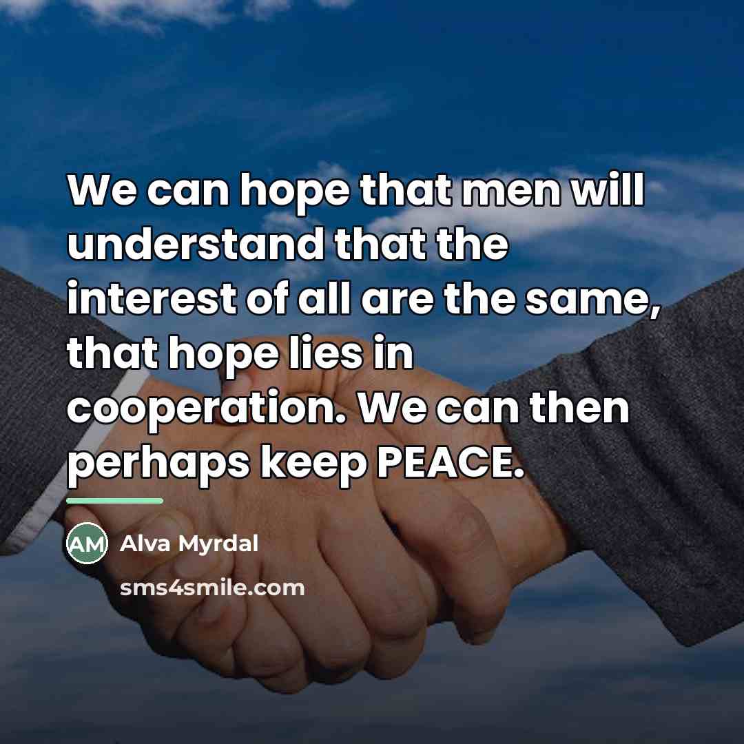 “We can hope that men will understand that the interest…” quote by Alva Myrdal