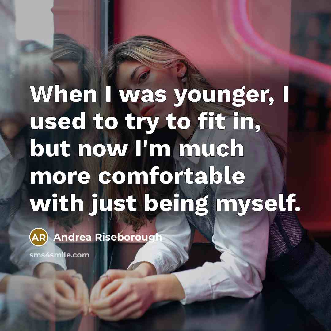 “When I was younger, I used to try to fit…” quote by Andrea Riseborough