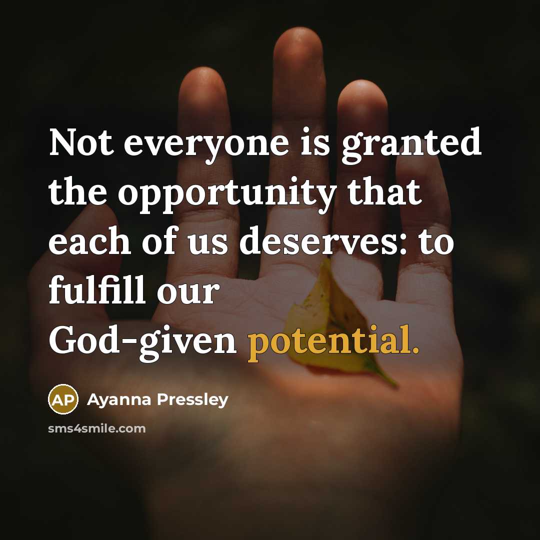 “Not everyone is granted the opportunity that each of us…” quote by Ayanna Pressley