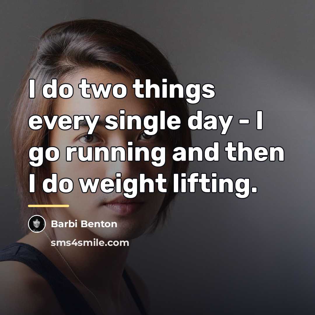“I do two things every single day - I go…” quote by Barbi Benton