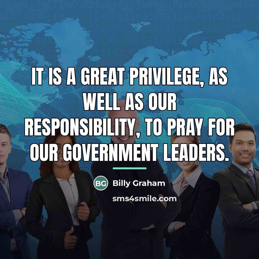 “It is a great privilege, as well as our responsibility,…” quote by Billy Graham