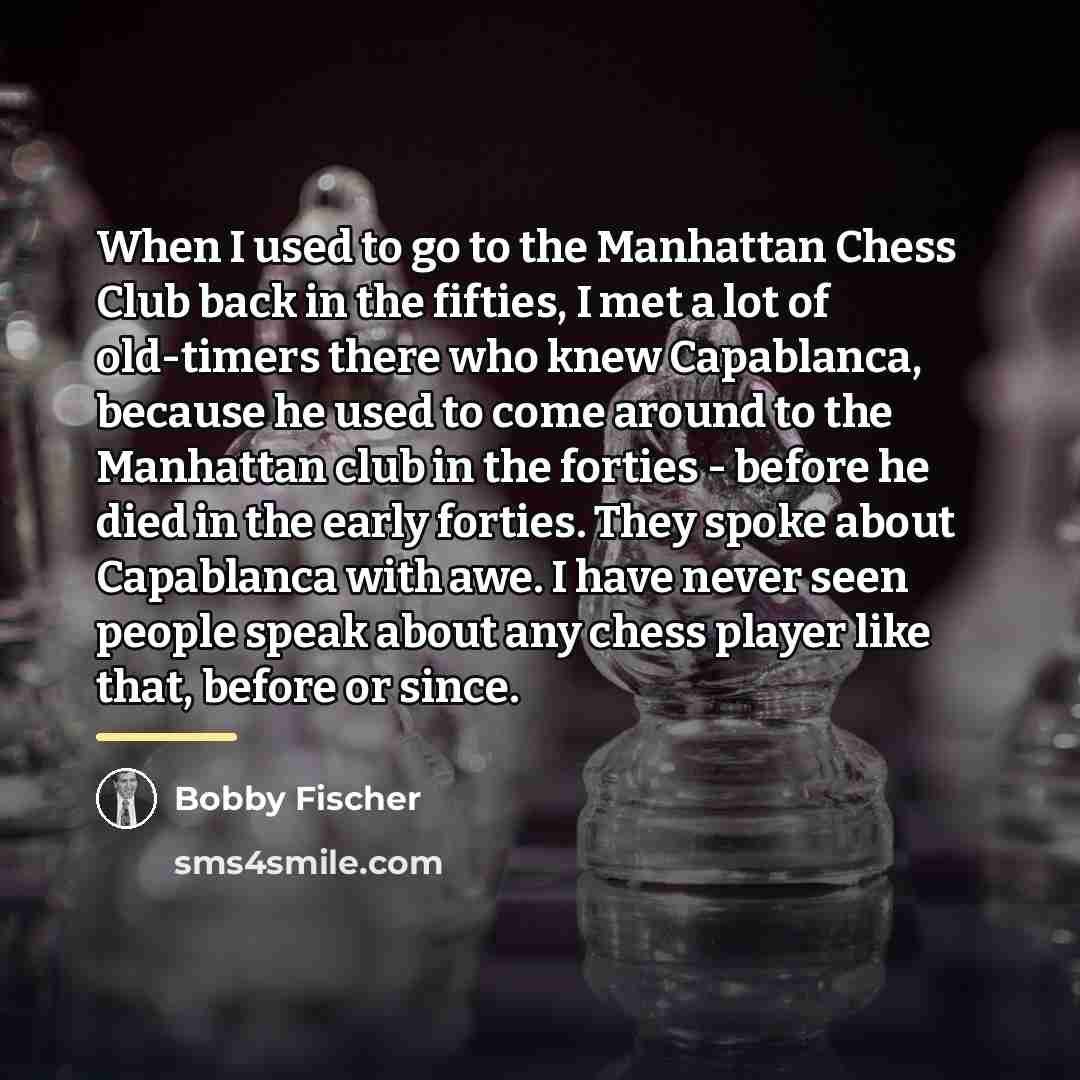 “When I used to go to the Manhattan Chess Club…” quote by Bobby Fischer