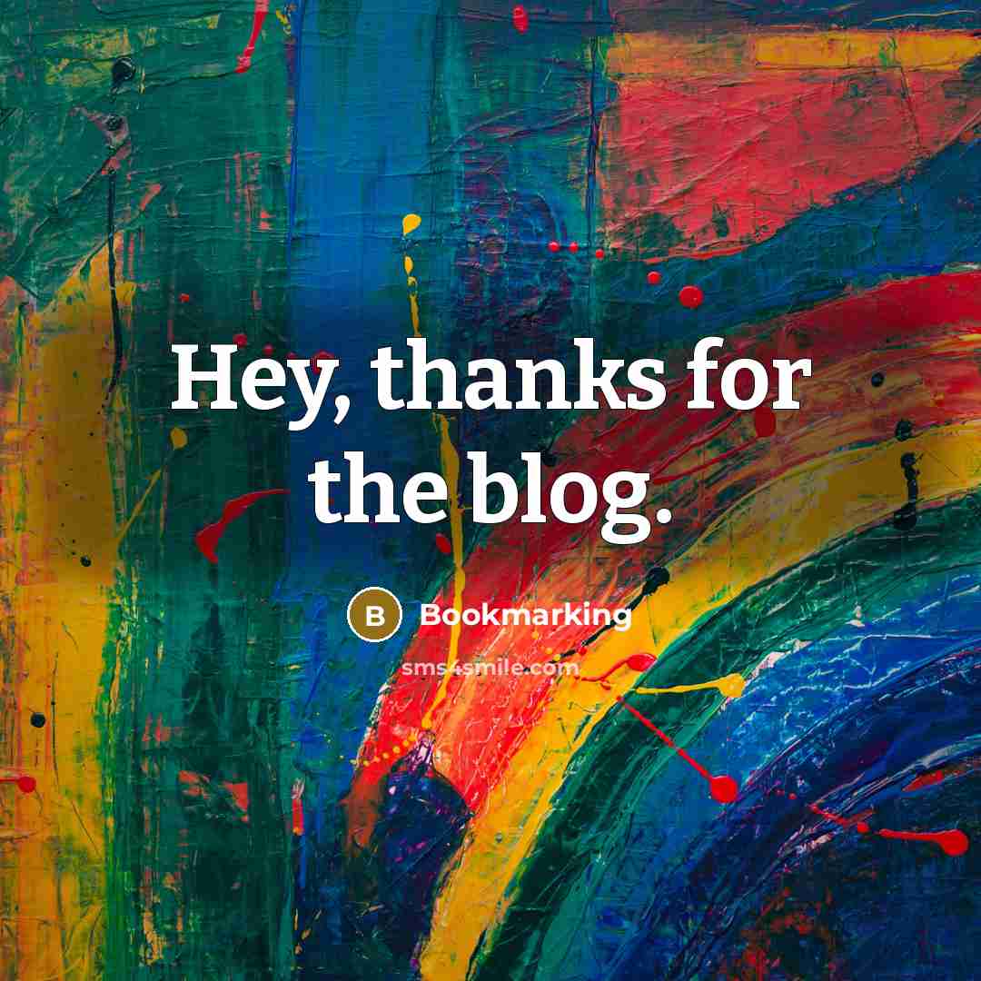 “Hey, thanks for the blog.” quote by Bookmarking