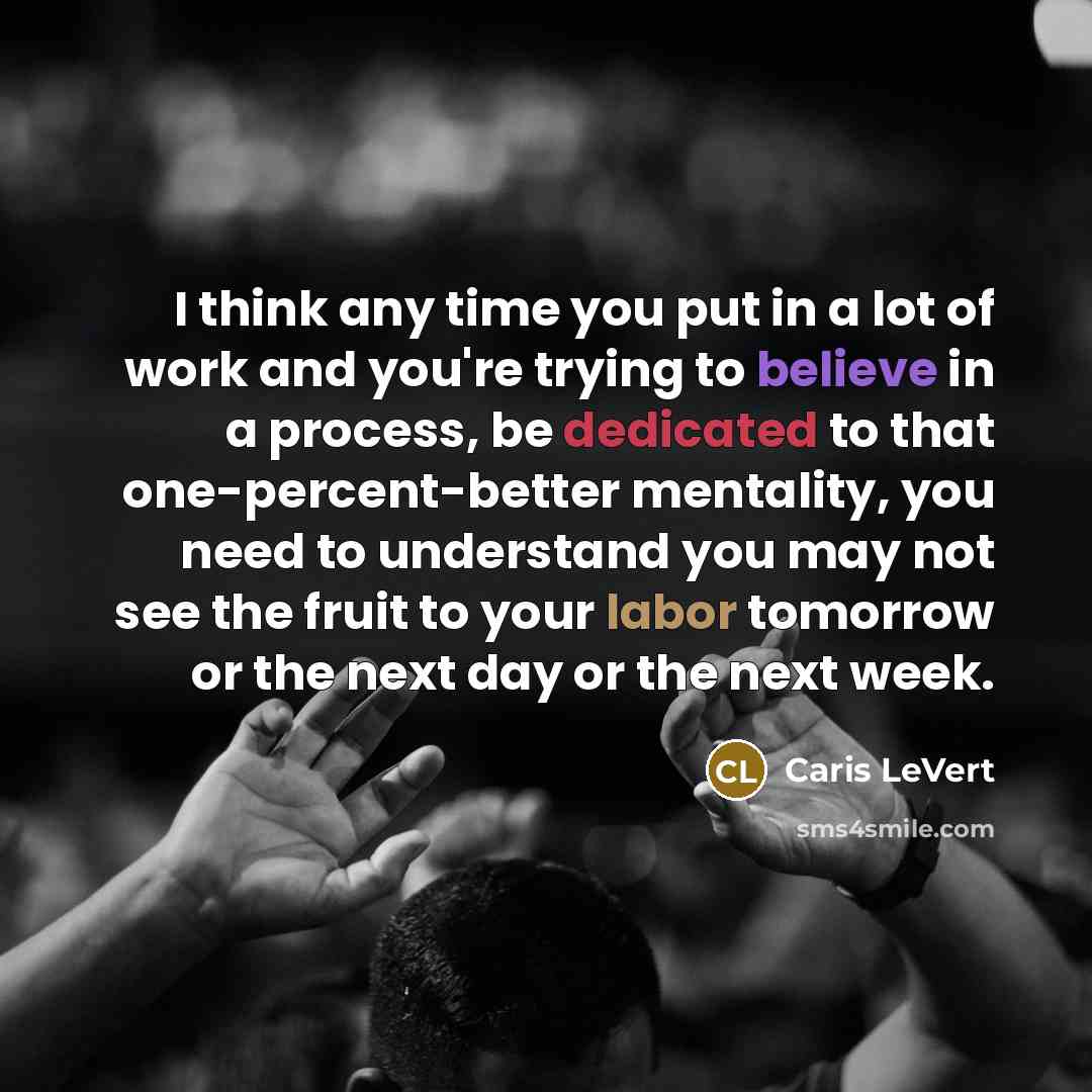 “I think any time you put in a lot of…” quote by Caris LeVert