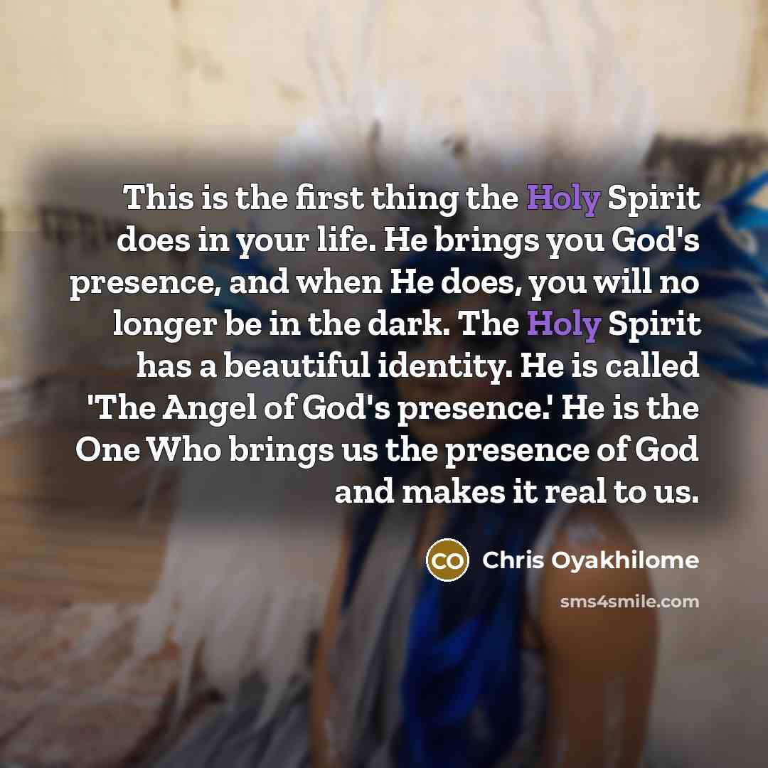 “This is the first thing the Holy Spirit does in…” quote by Chris Oyakhilome