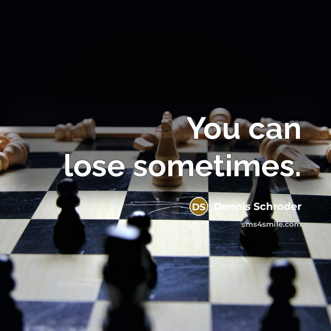 “You can lose sometimes.…” quote by Dennis Schroder