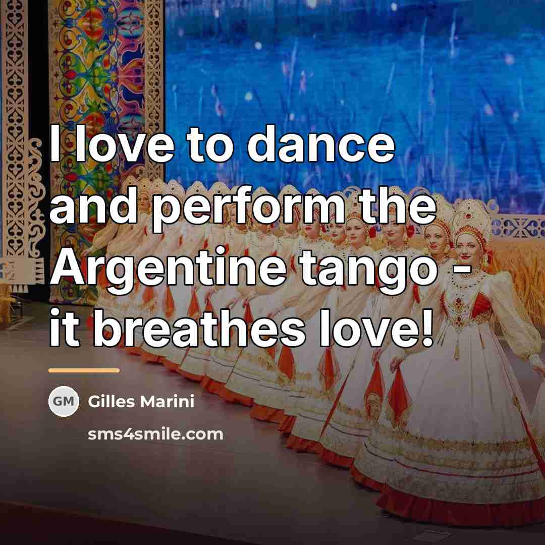“I love to dance and perform the Argentine tango -…” quote by Gilles Marini