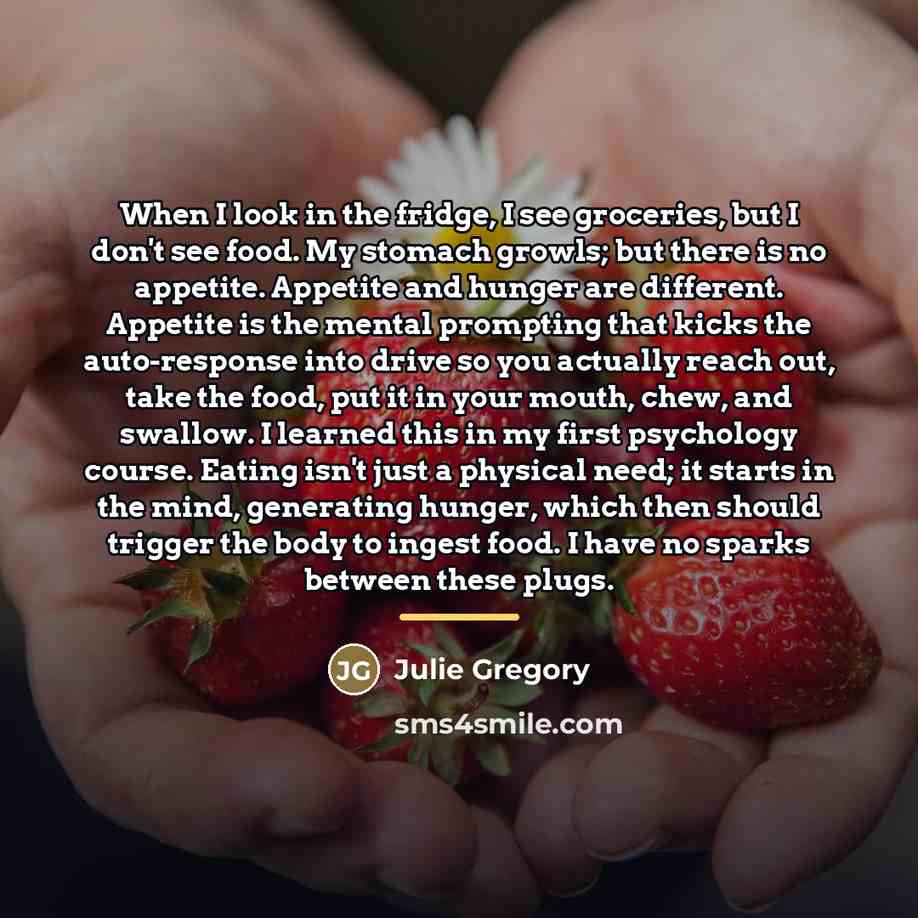 “When I look in the fridge, I see groceries, but…” quote by Julie Gregory