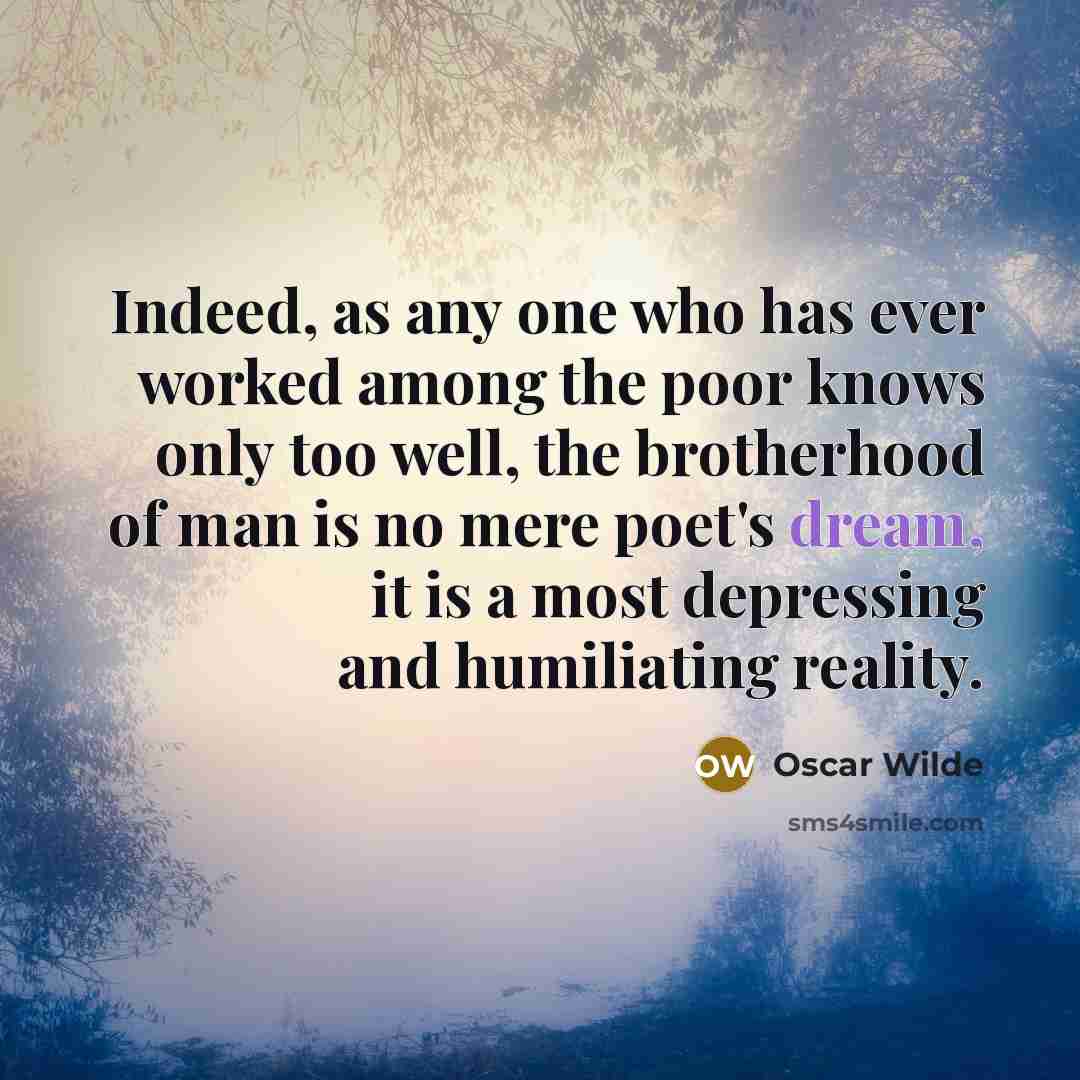 “Indeed, as any one who has ever worked among the…” quote by Oscar Wilde