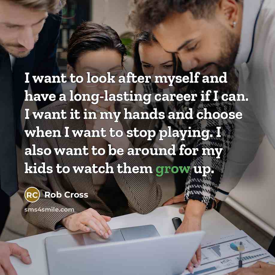 “I want to look after myself and have a long-lasting…” quote by Rob Cross