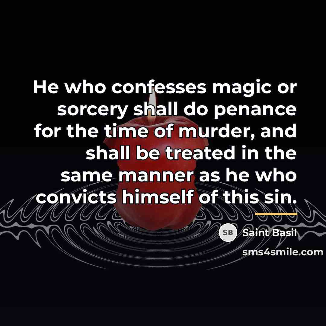 “He who confesses magic or sorcery shall do penance for…” quote by Saint Basil
