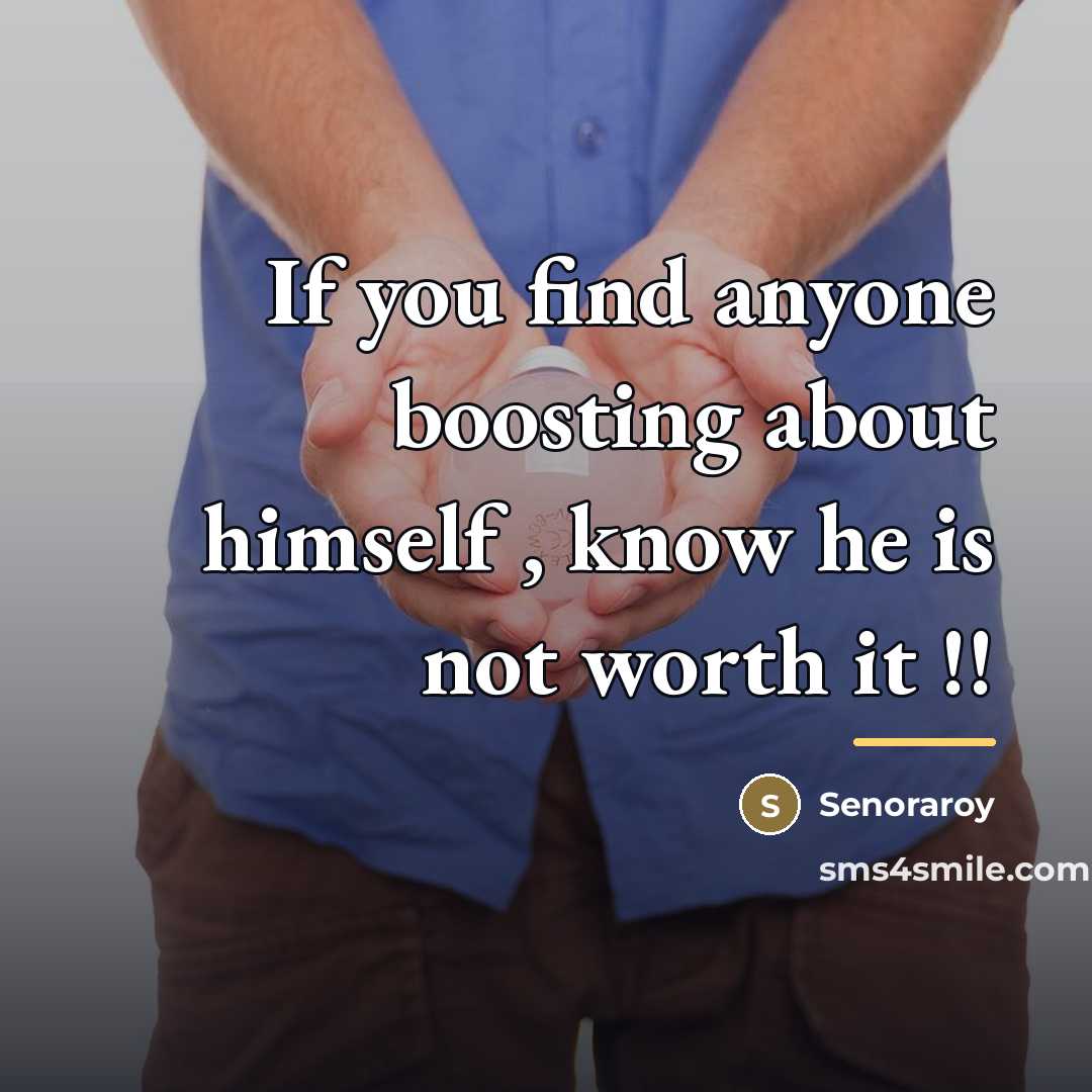 “If you find anyone boosting about himself , know he…” quote by Senoraroy