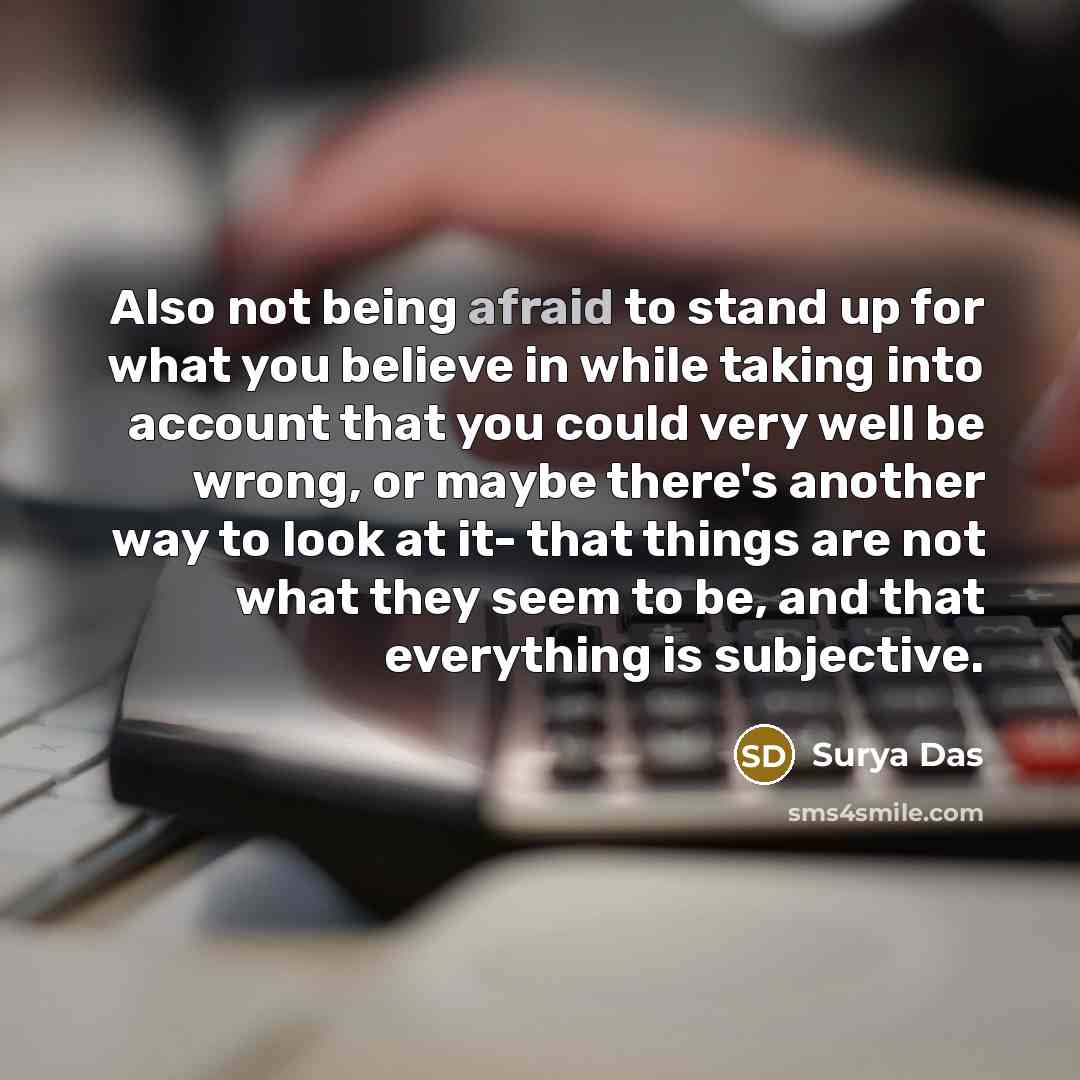 “Also not being afraid to stand up for what you…” quote by Surya Das