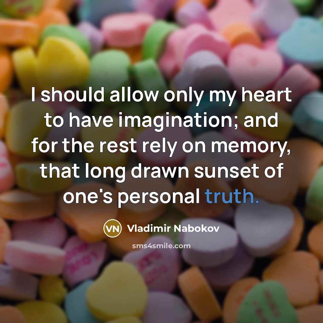 “I should allow only my heart to have imagination; and…” quote by Vladimir Nabokov