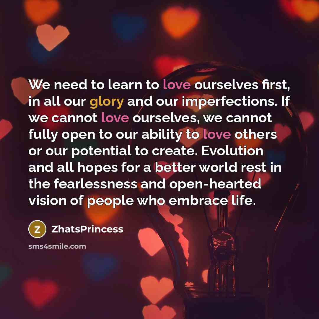 “We need to learn to love ourselves first, in all…” quote by ZhatsPrincess