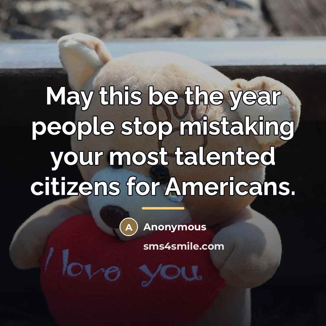 “May this be the year people stop mistaking your most…” quote by Anonymous