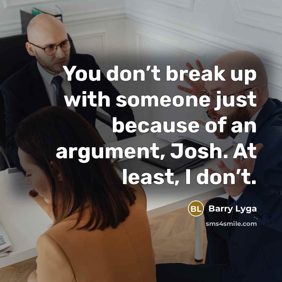 “You don’t break up with someone just because of an…” quote by Barry Lyga
