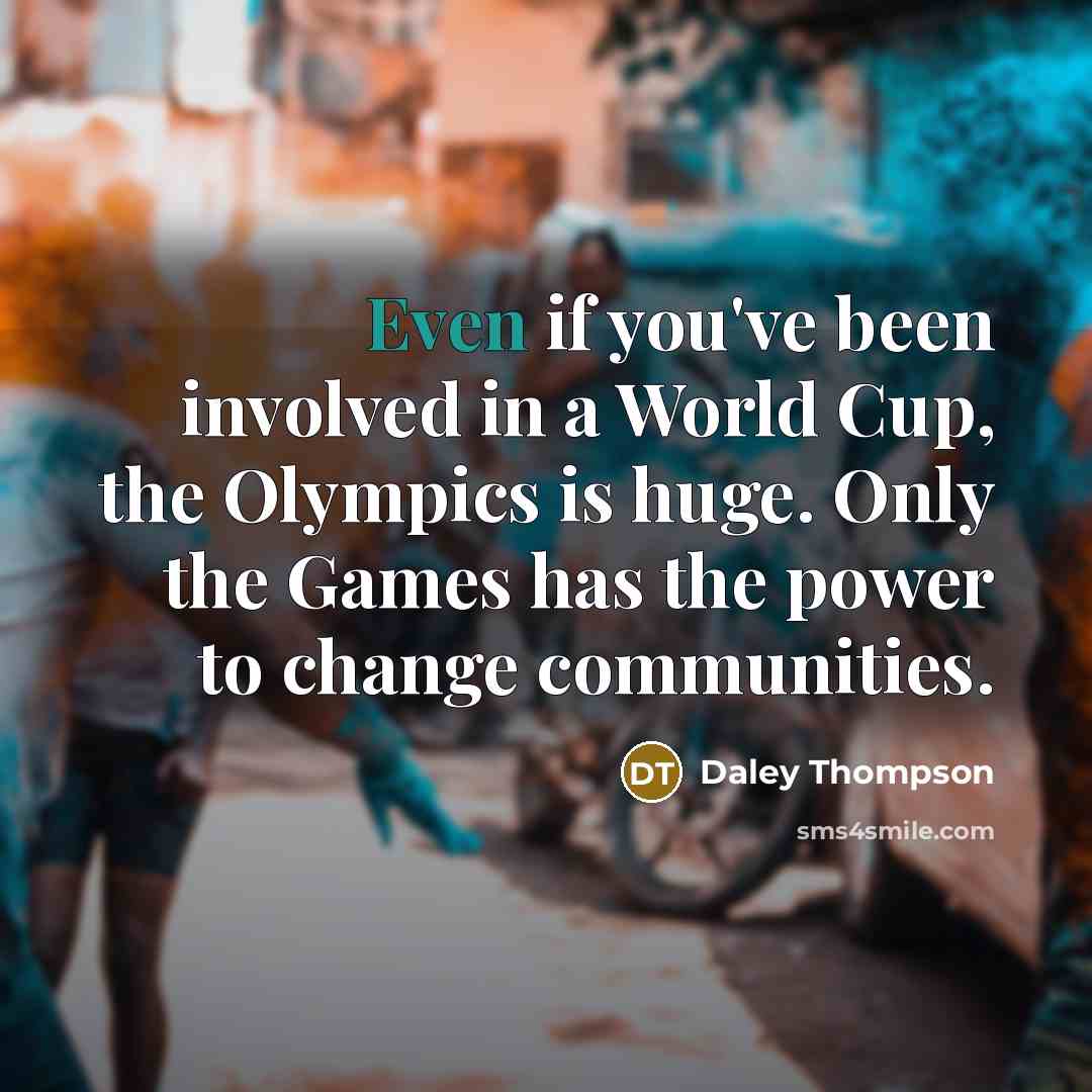 “Even if you've been involved in a World Cup, the…” quote by Daley Thompson