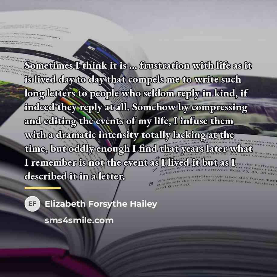 “Sometimes I think it is ... frustration with life as…” quote by Elizabeth Forsythe Hailey