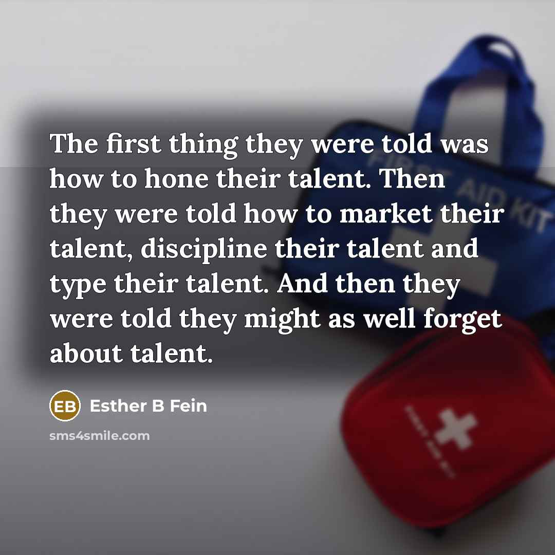 “The first thing they were told was how to hone…” quote by Esther B Fein