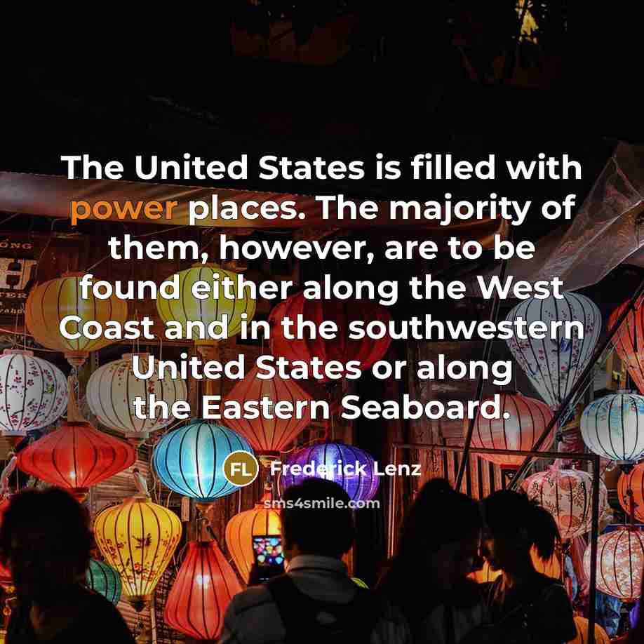 “The United States is filled with power places. The majority…” quote by Frederick Lenz