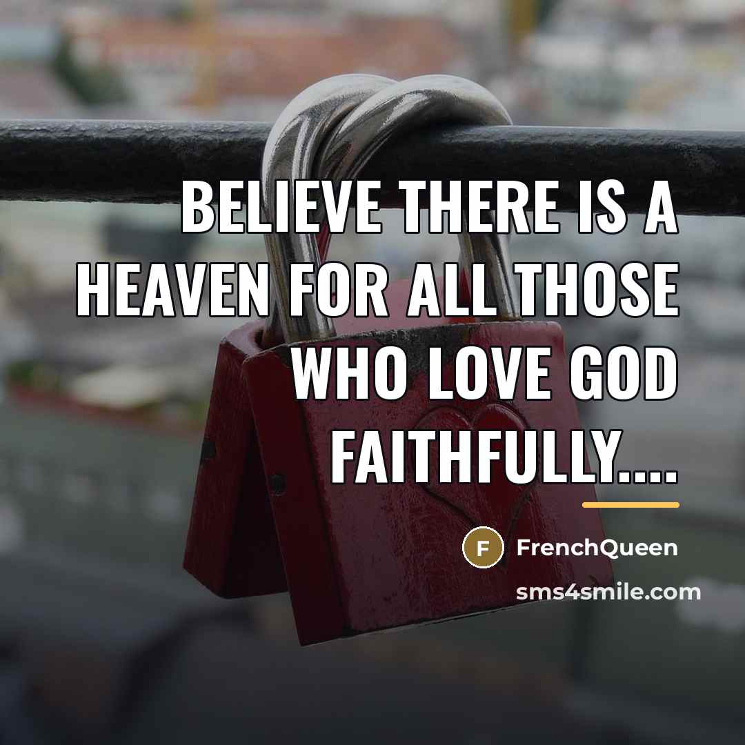 “Believe there is a Heaven for all those who Love…” quote by Frenchqueen