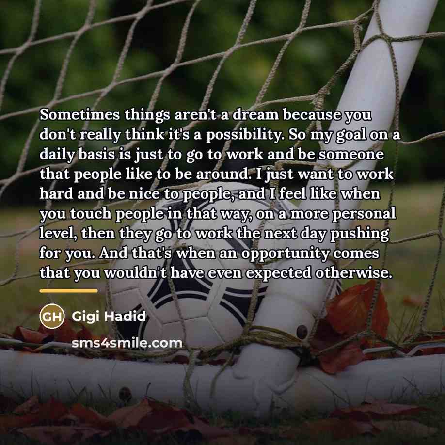 “Sometimes things aren't a dream because you don't really think…” quote by Gigi Hadid