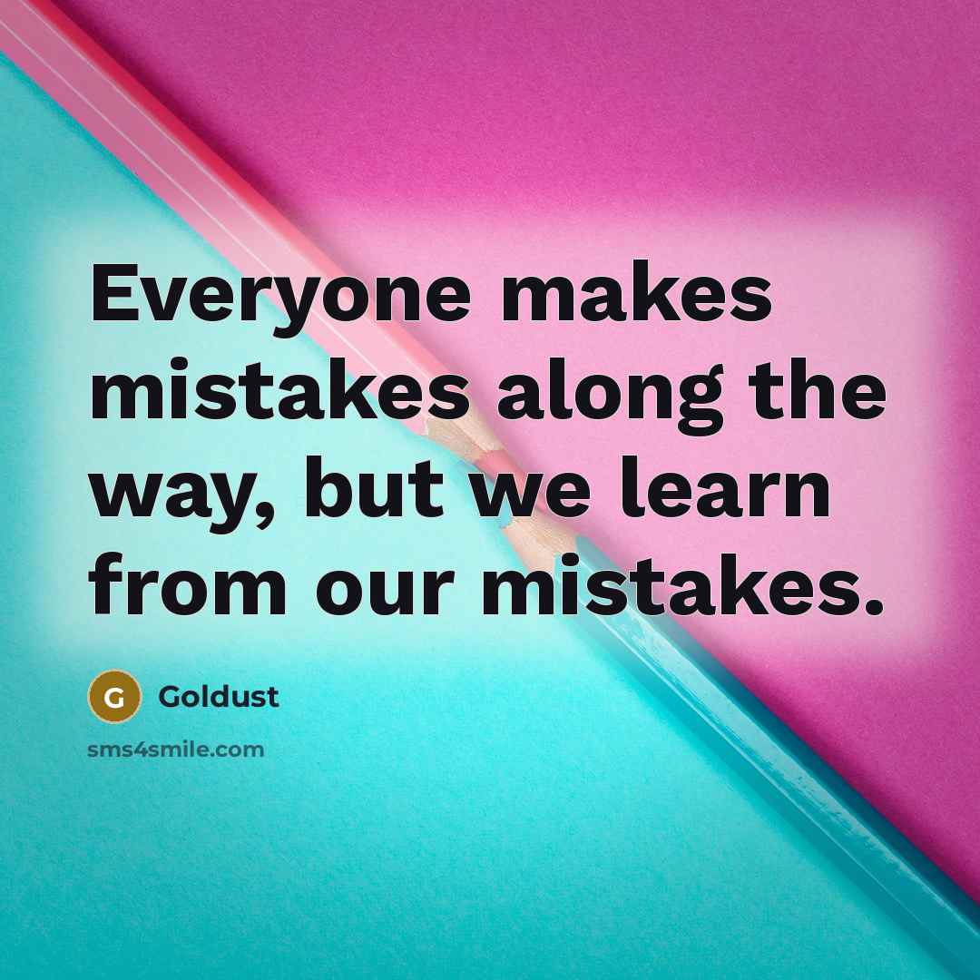 “Everyone makes mistakes along the way, but we learn from…” quote by Goldust