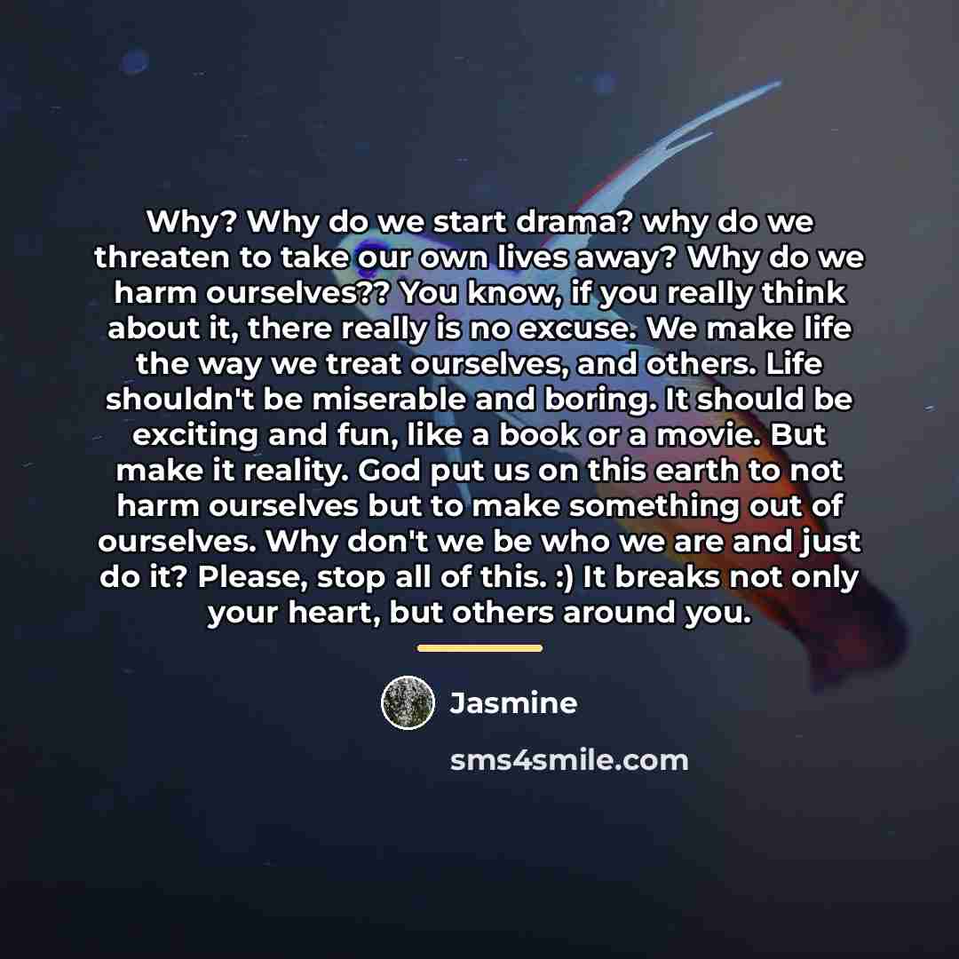 “Why? Why do we start drama? why do we threaten…” quote by Jasmine