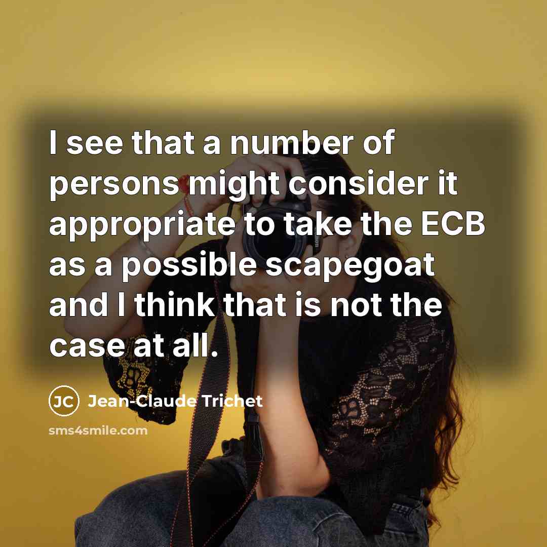 “I see that a number of persons might consider it…” quote by Jean-Claude Trichet