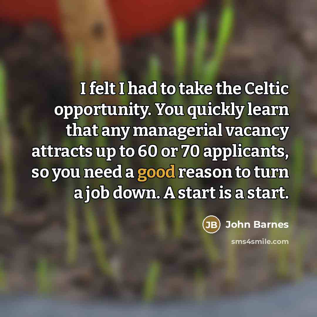 “I felt I had to take the Celtic opportunity. You…” quote by John Barnes