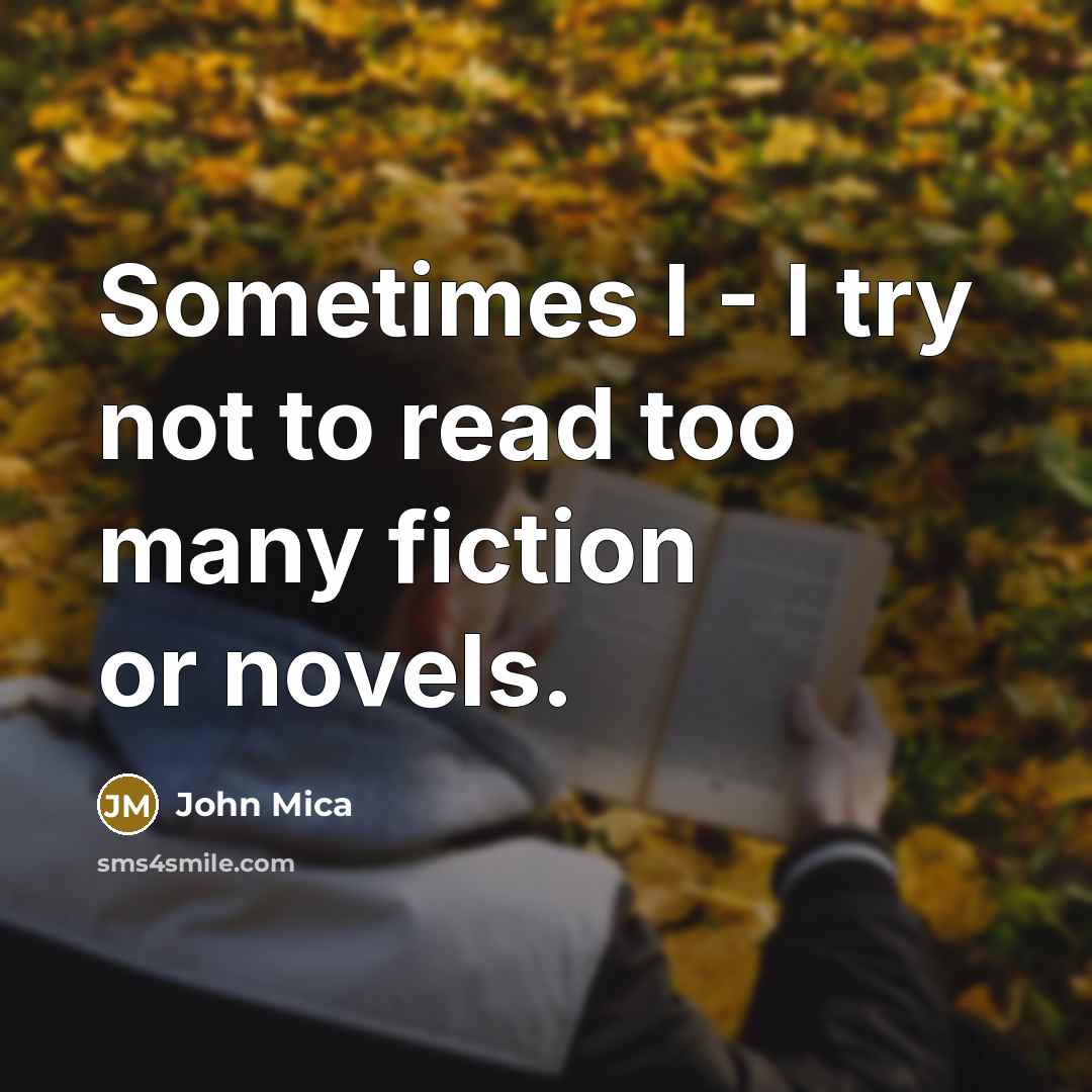 “Sometimes I - I try not to read too many…” quote by John Mica