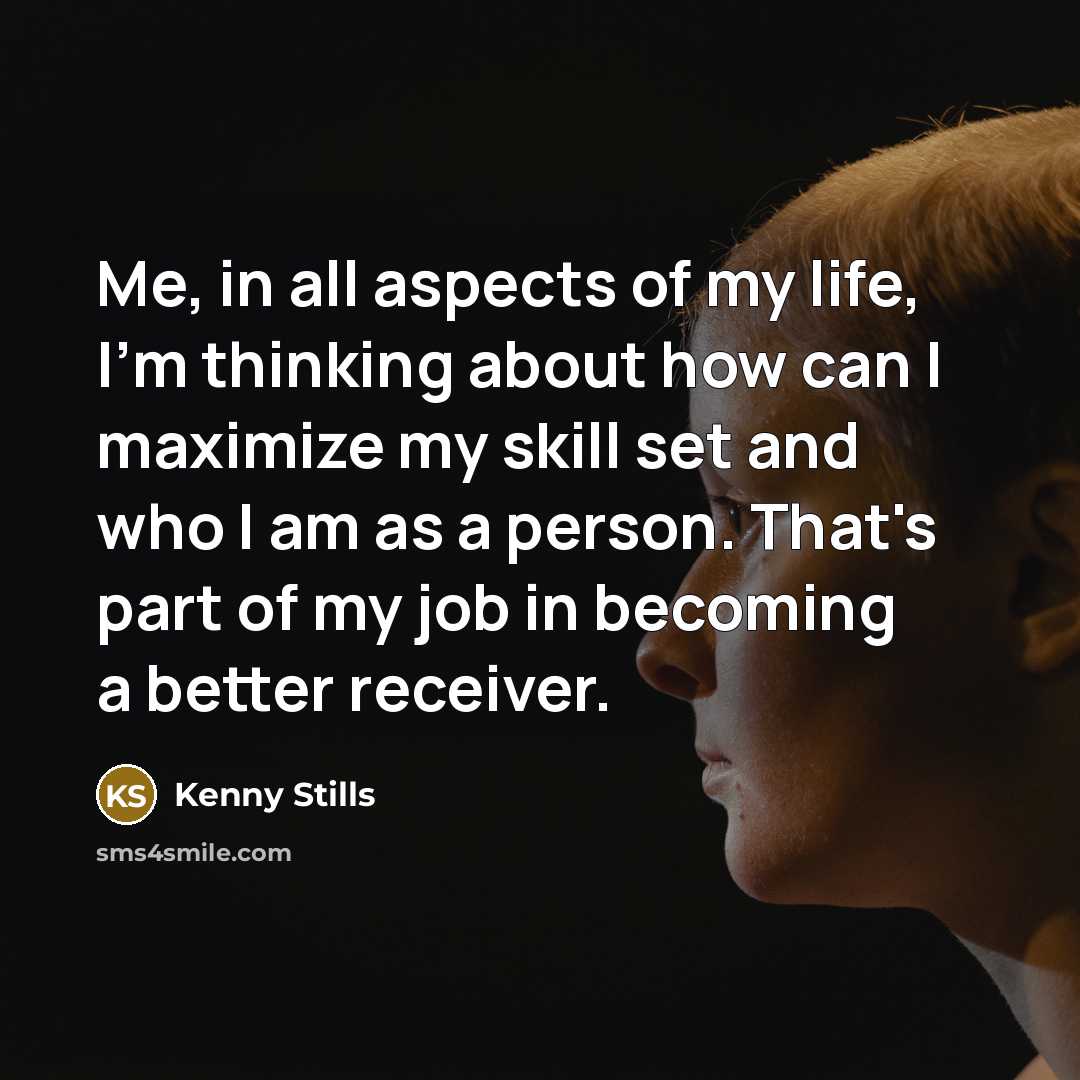 “Me, in all aspects of my life, I'm thinking about…” quote by Kenny Stills