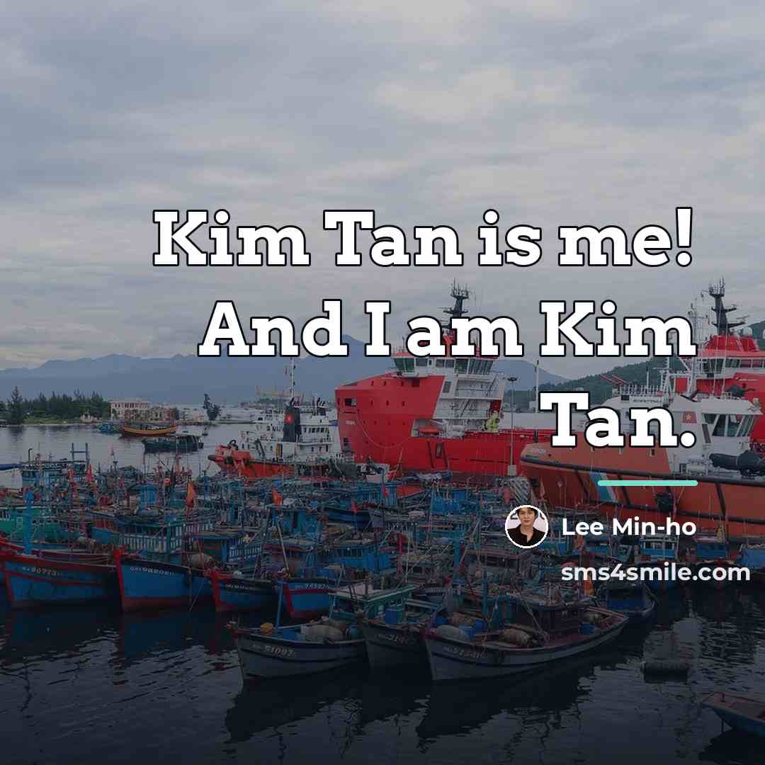 “Kim Tan is me! And I am Kim Tan.…” quote by Lee Min-ho