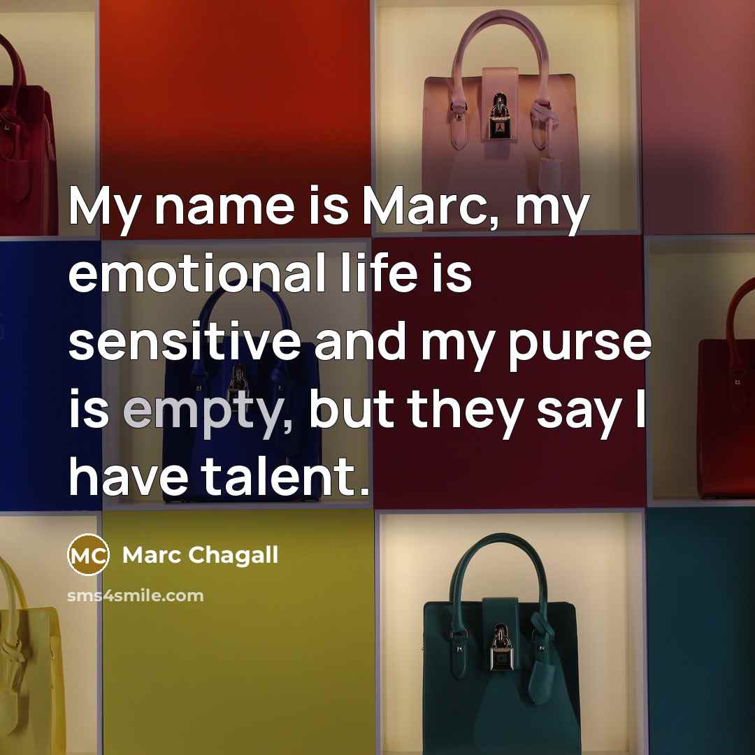 “My name is Marc, my emotional life is sensitive and…” quote by Marc Chagall