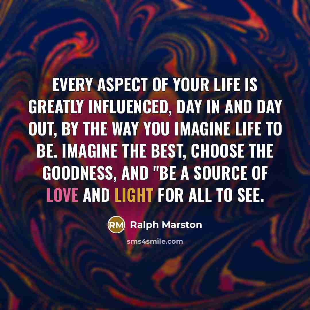 “Every aspect of your life is greatly influenced, day in…” quote by Ralph Marston