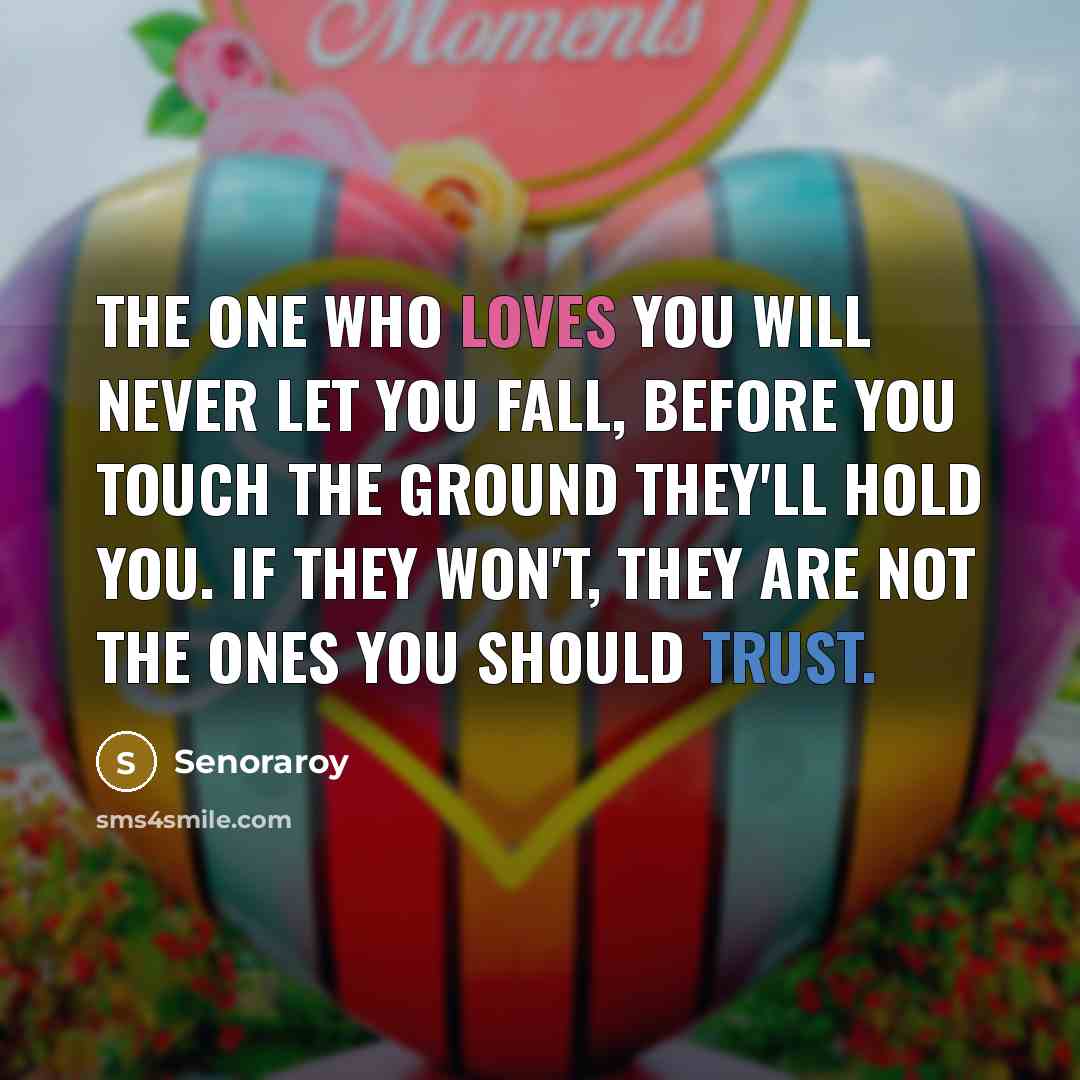 “The one who loves you will never let you fall,…” quote by Senoraroy