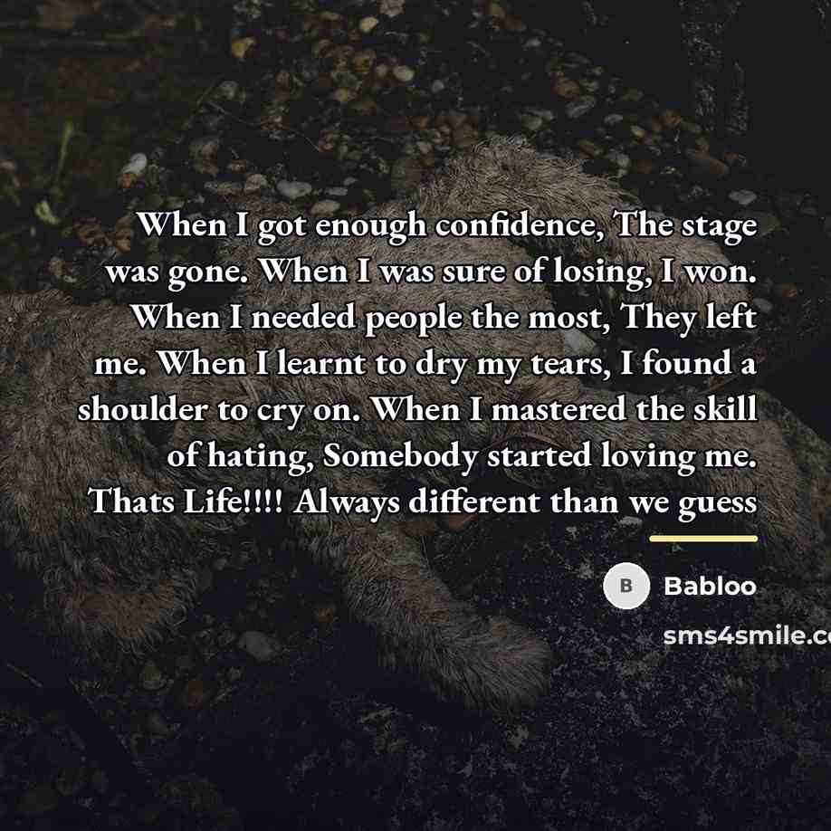 “When I got enough confidence, The stage was gone. When…” quote by Babloo
