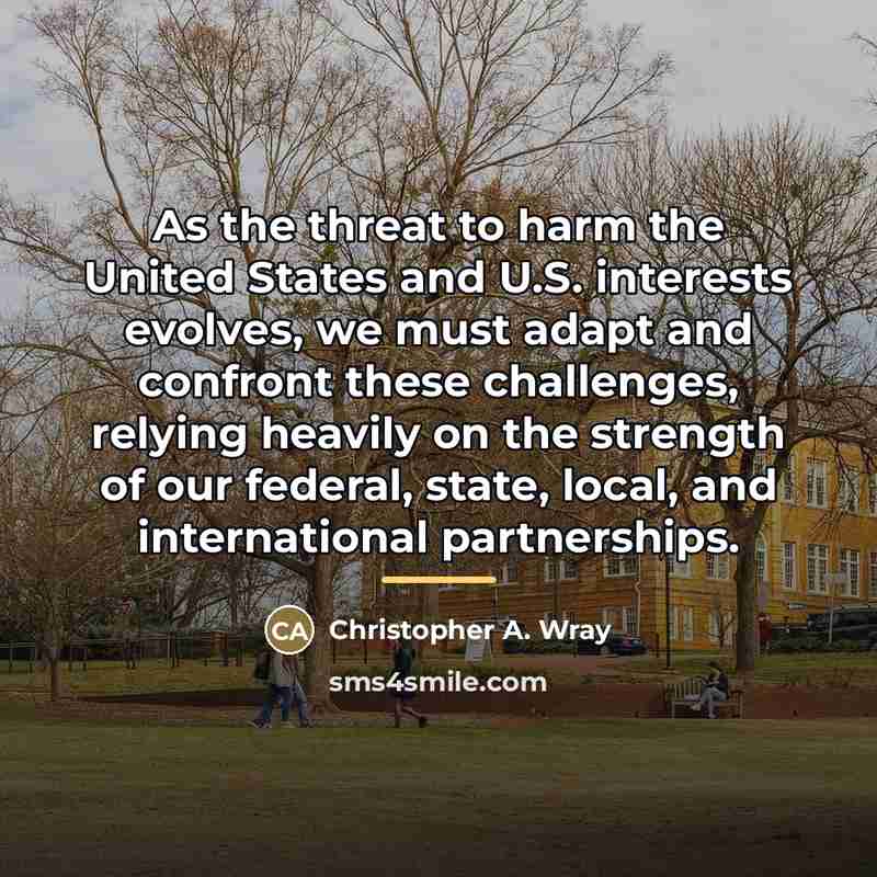 “As the threat to harm the United States and U.S.…” quote by Christopher A. Wray
