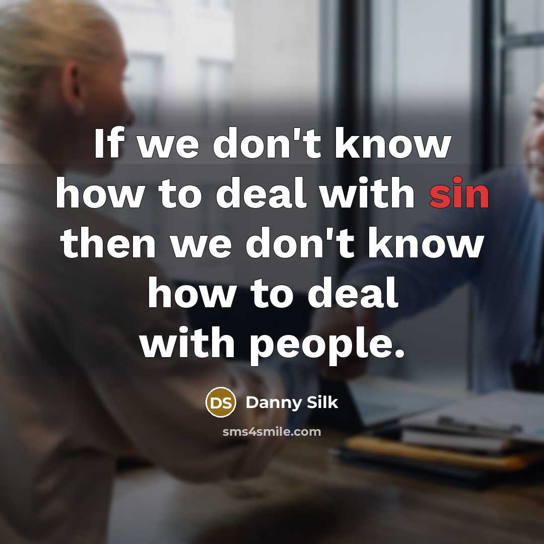 “If we don't know how to deal with sin then…” quote by Danny Silk