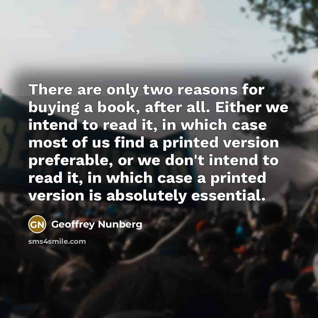 “There are only two reasons for buying a book, after…” quote by Geoffrey Nunberg