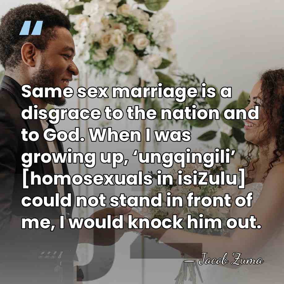 Same sex marriage is a disgrace to the nation and to God.&hellip; - Jacob Zuma